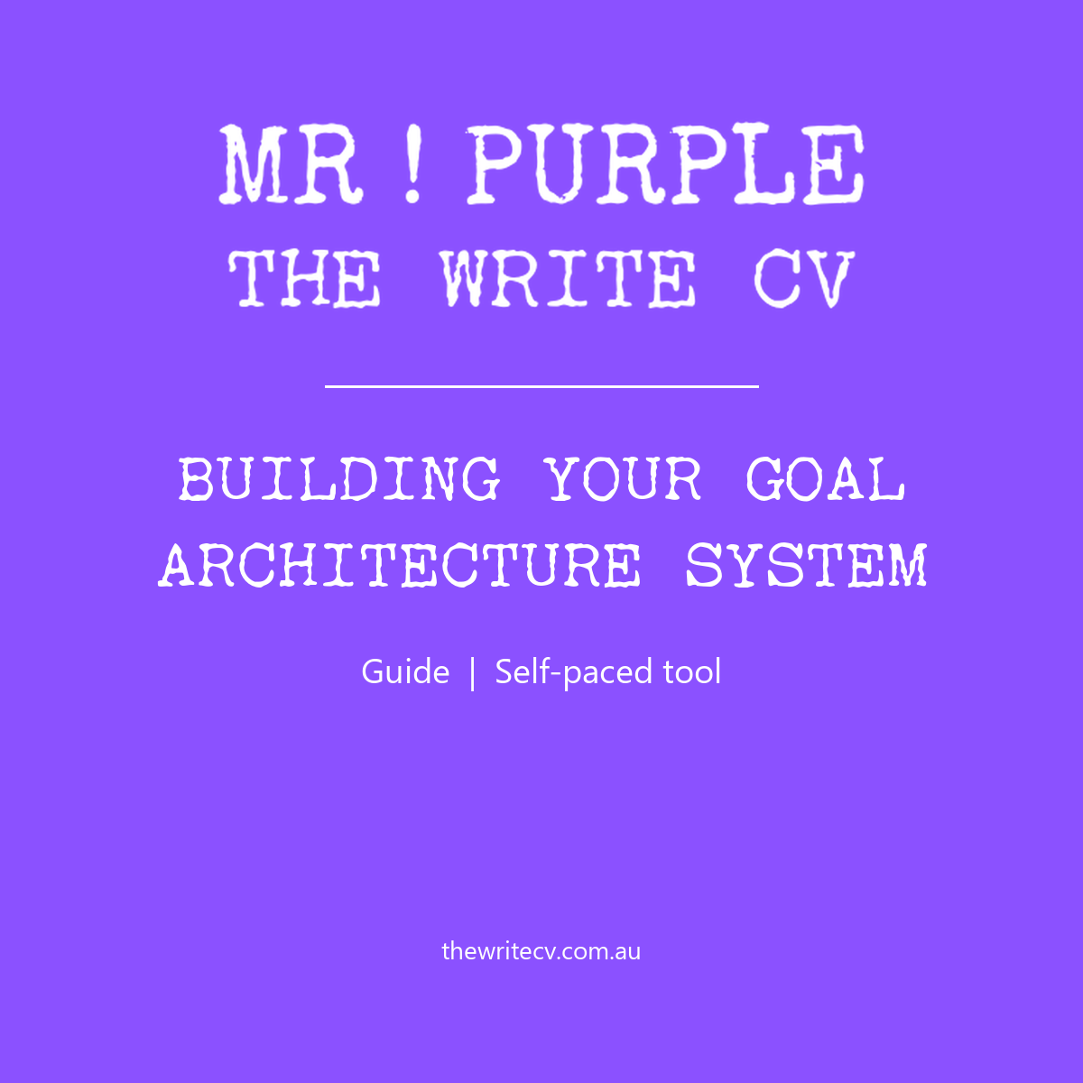 Building Your Goal Architecture System Building Your Goal Architecture System by The Write CV