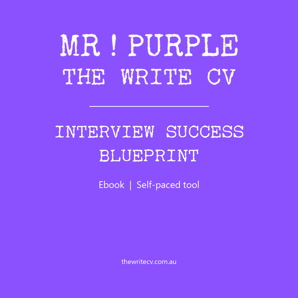 Interview Success Blueprint Interview Success Blueprint by The Write CV